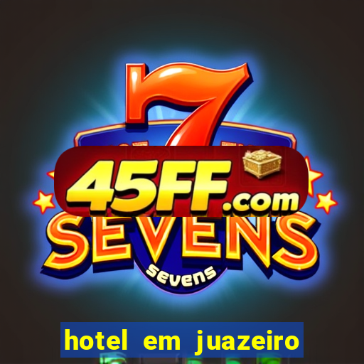 hotel em juazeiro da bahia